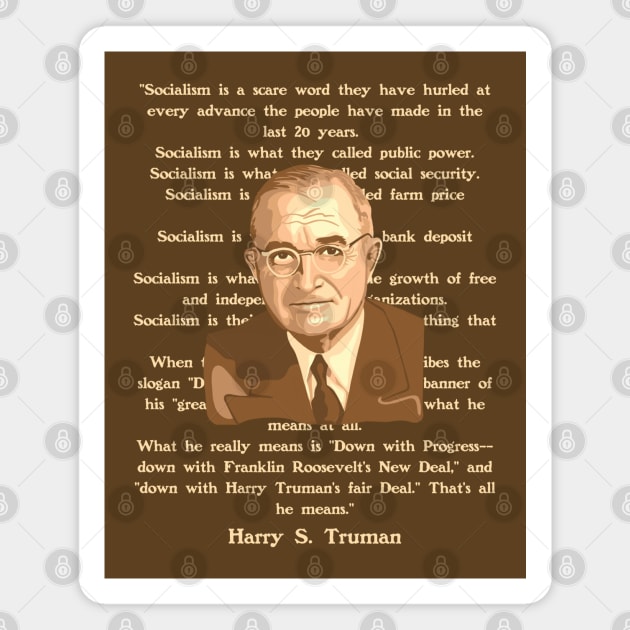 Harry S. Truman Portrait and Quote About Socialism Magnet by Slightly Unhinged